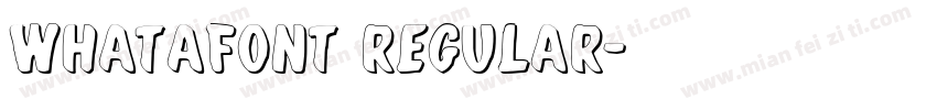 Whatafont Regular字体转换